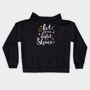 Let Your Light Shine. Motivational quote Kids Hoodie